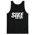 Sike Dont Do It Tank Top