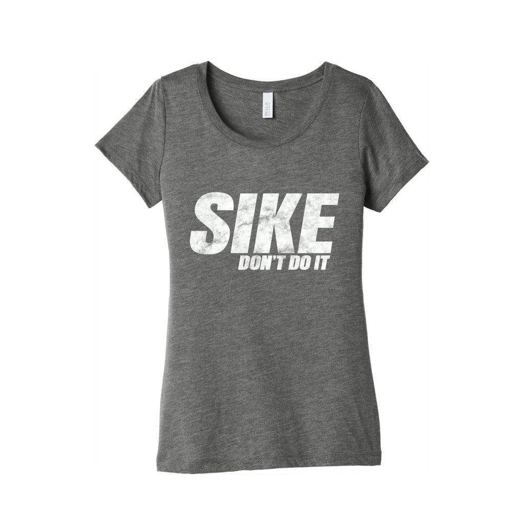 Sike Dont Do It Womens Triblend Tee