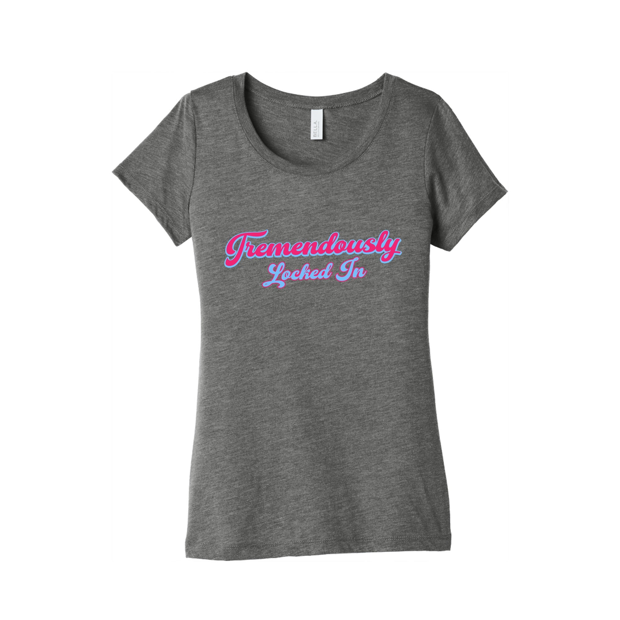 Tremendously Locked In Womens Triblend Tee
