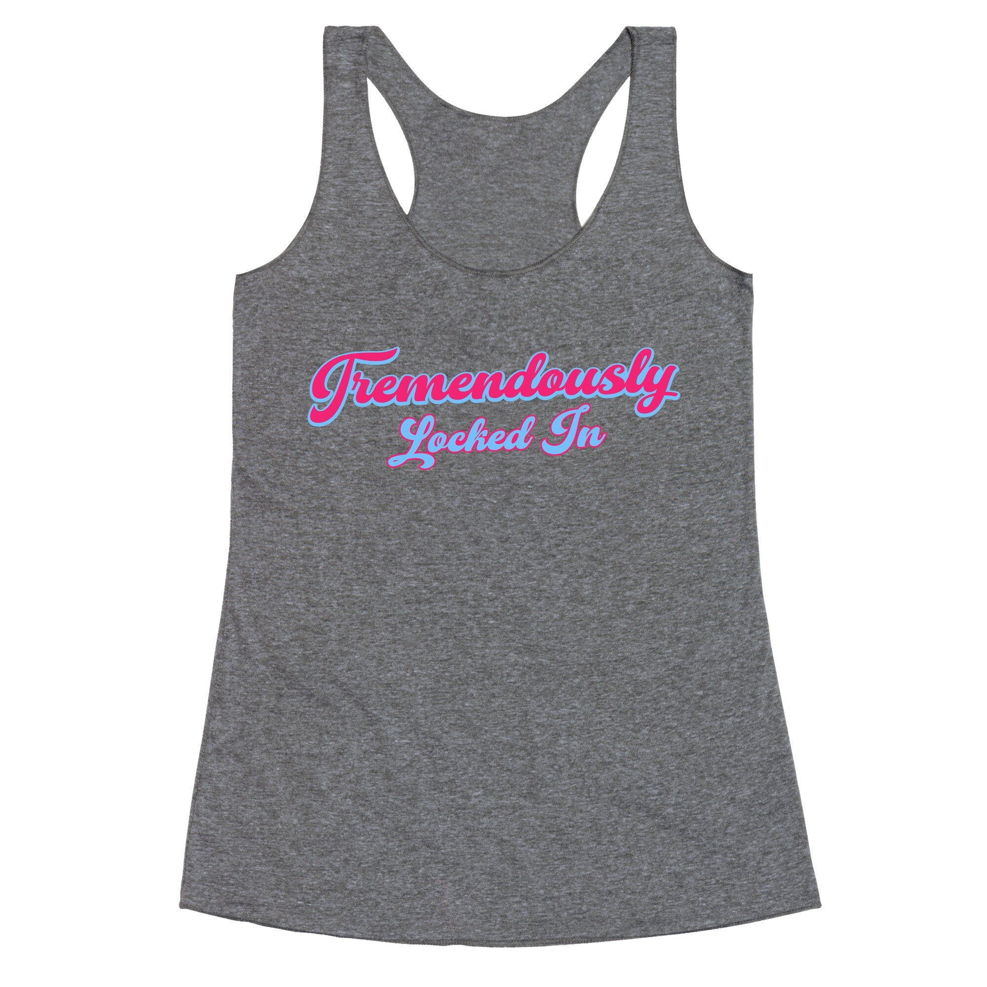 Tremendously Locked In Racerback Tank
