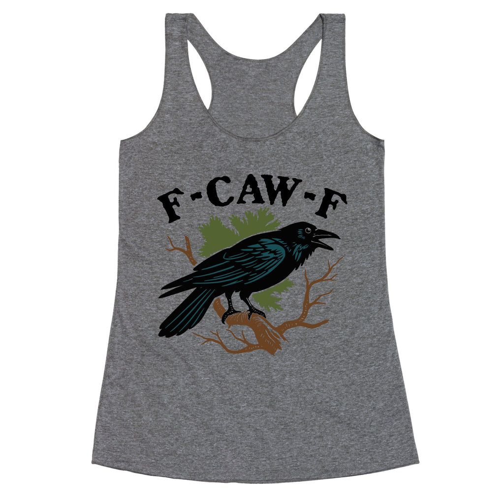 F Caw F Racerback Tank