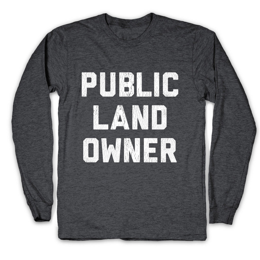 Public Land Owner Longsleeve Tee