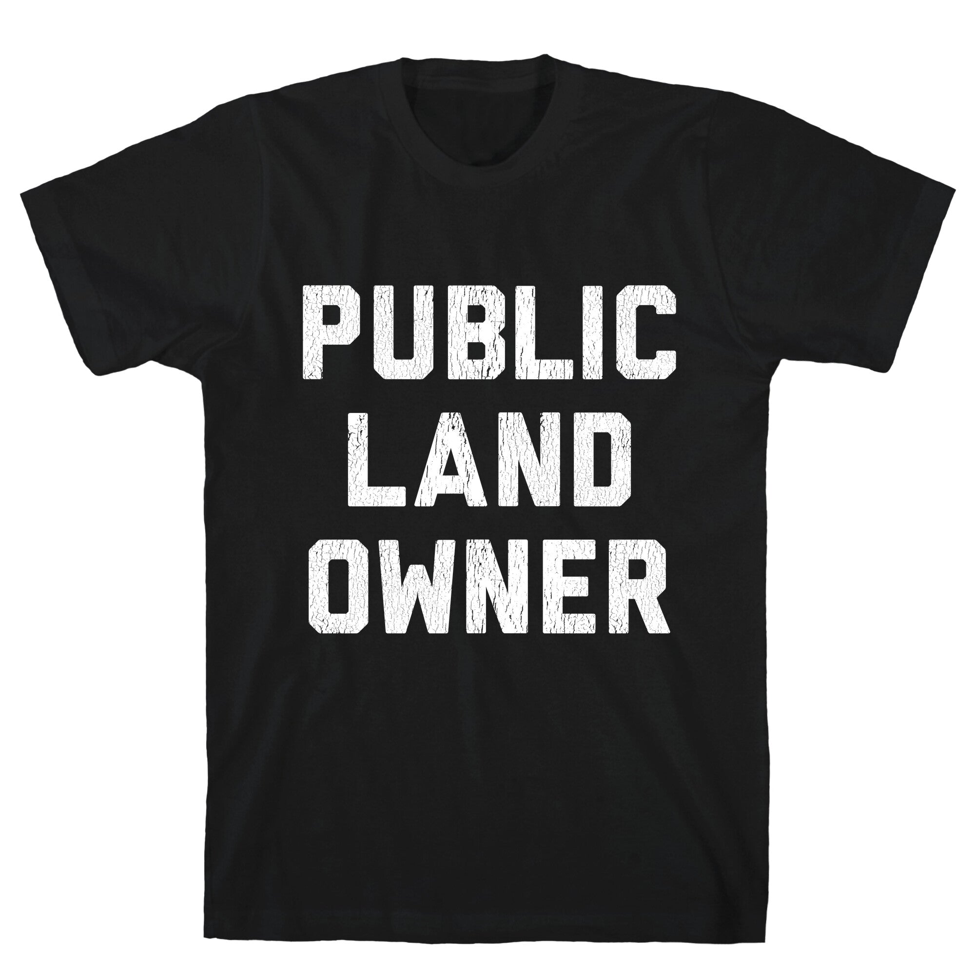 Public Land Owner T-Shirt