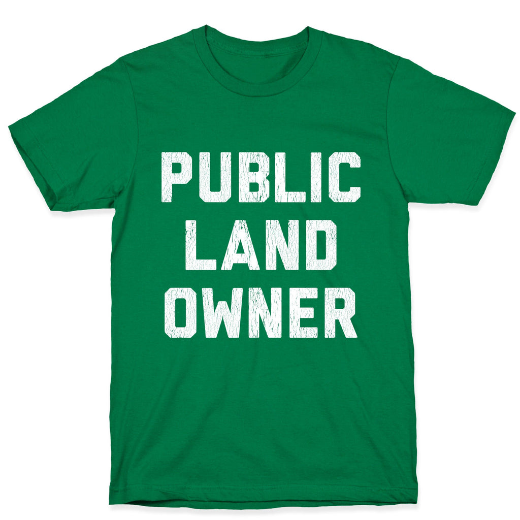 Public Land Owner T-Shirt