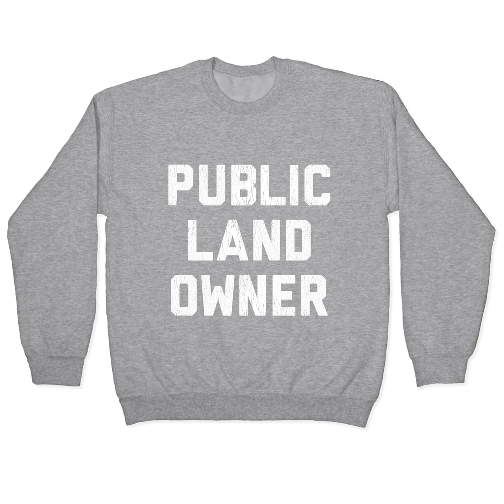 Public Land Owner Crewneck Sweatshirt