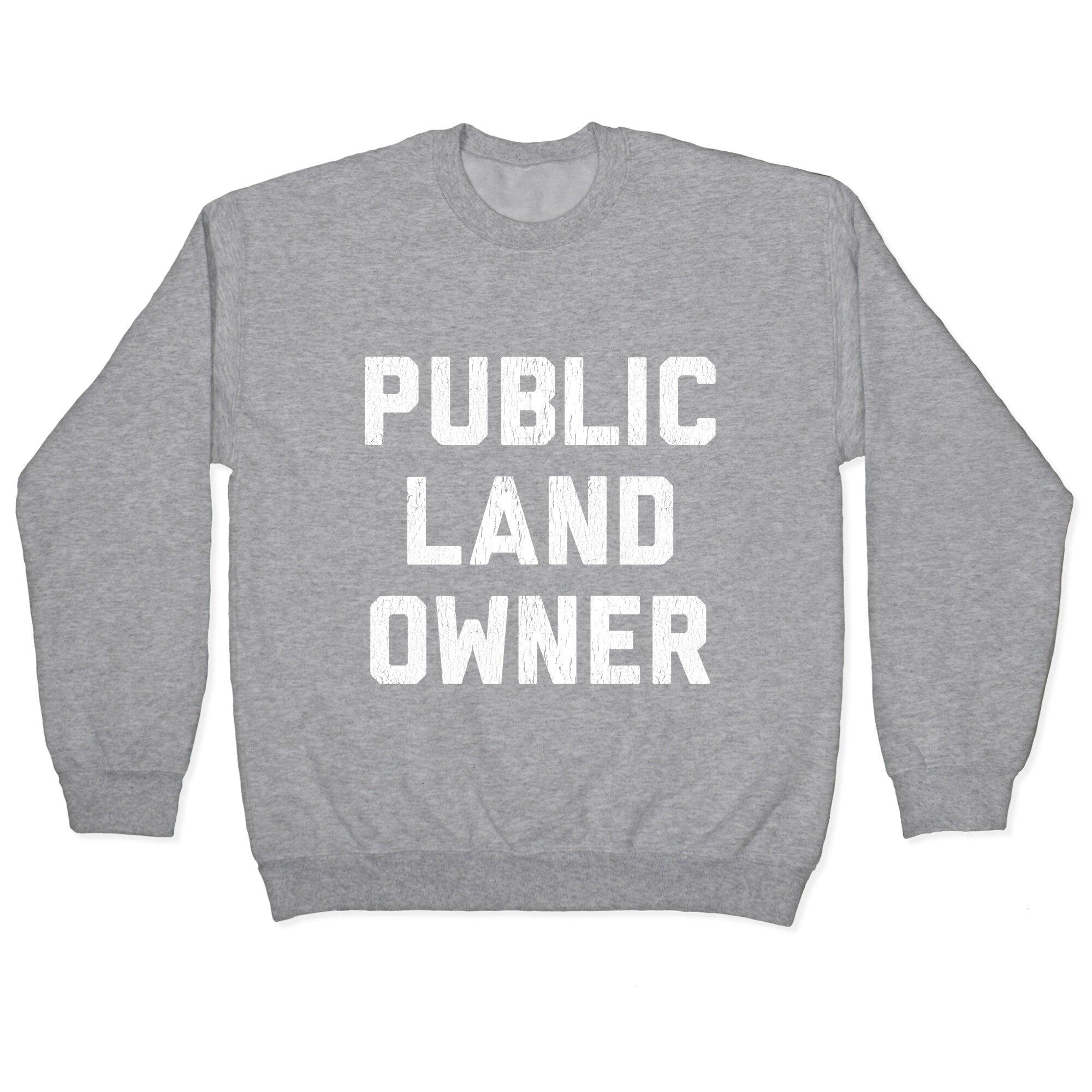 Public Land Owner Crewneck Sweatshirt