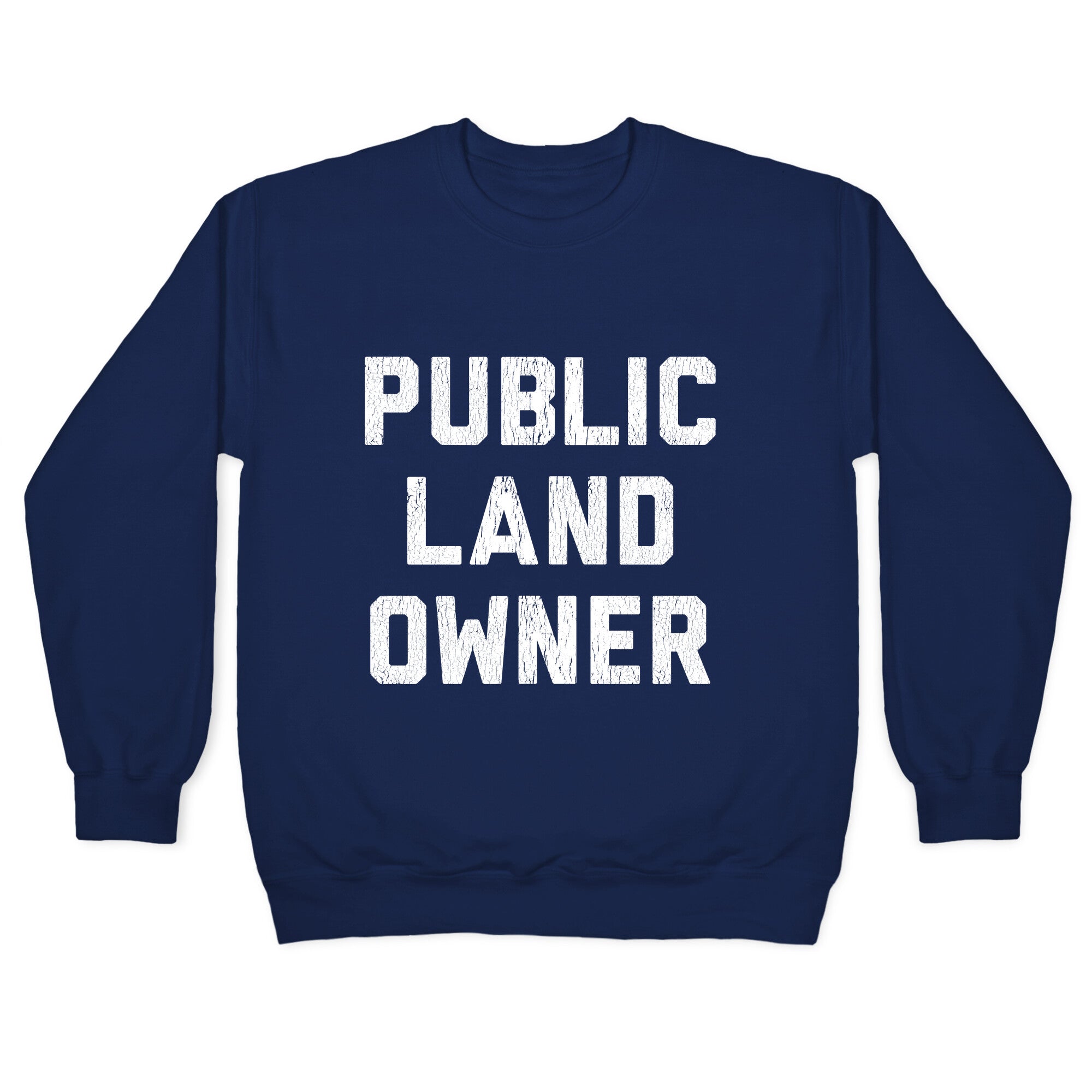 Public Land Owner Crewneck Sweatshirt