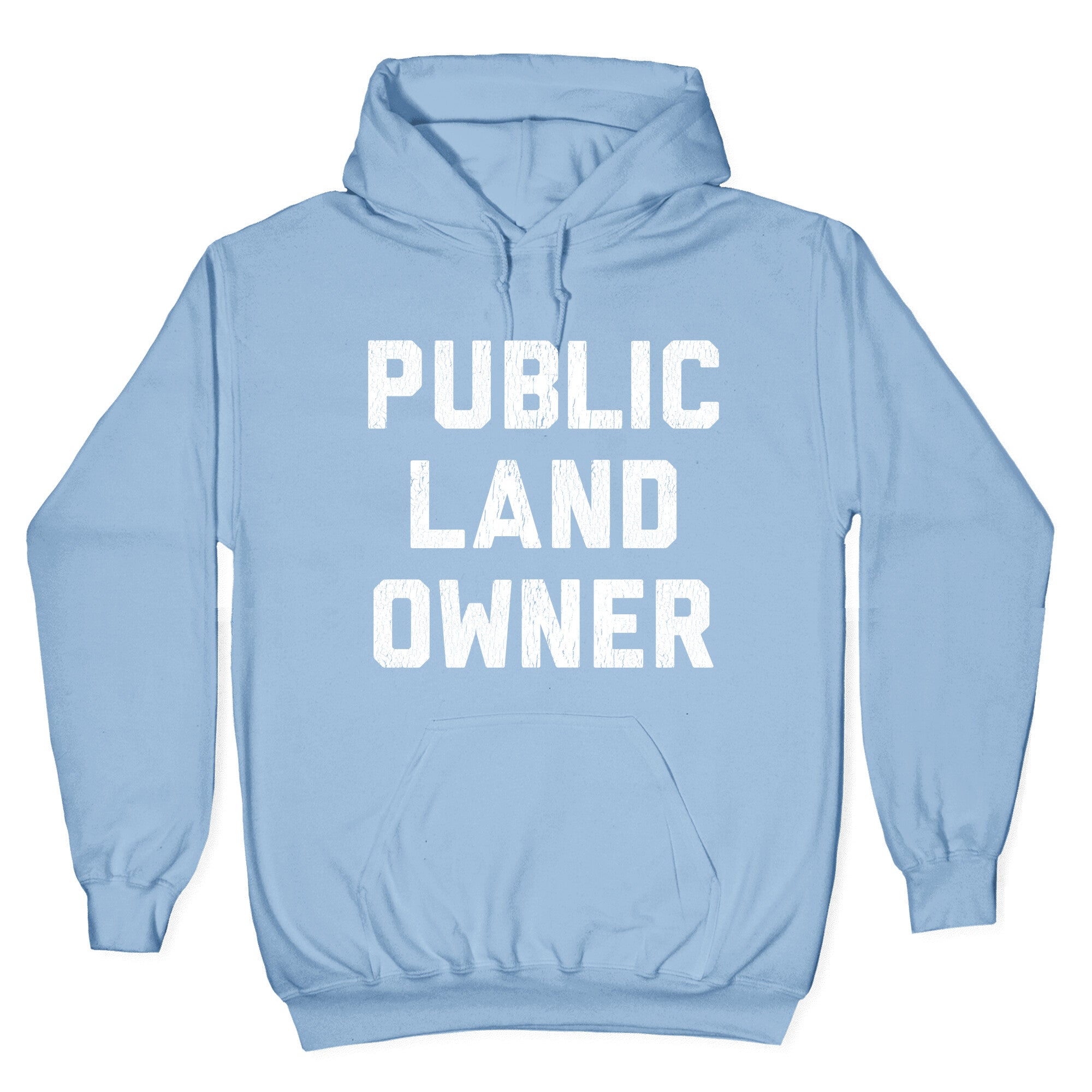 Public Land Owner Hoodie