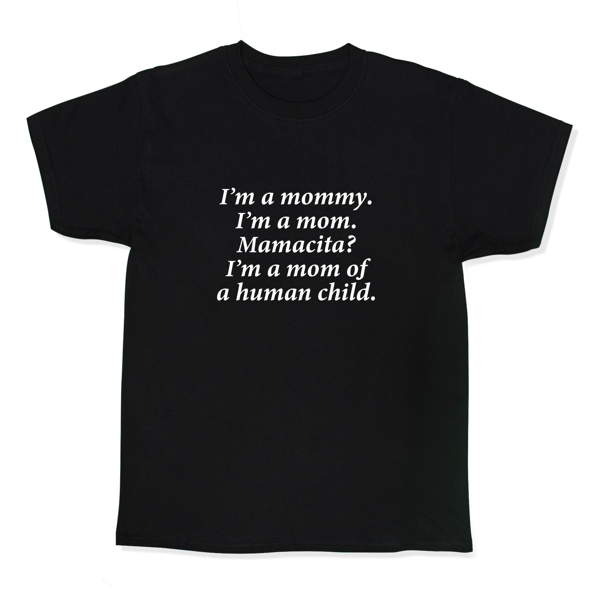 Im a Mommy Mamacita Kids Tee