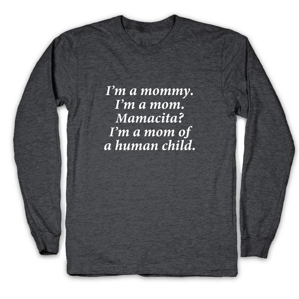 Im a Mommy Mamacita Longsleeve Tee