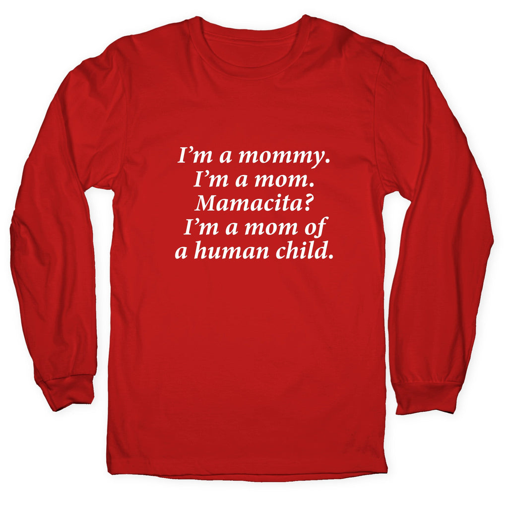Im a Mommy Mamacita Longsleeve Tee