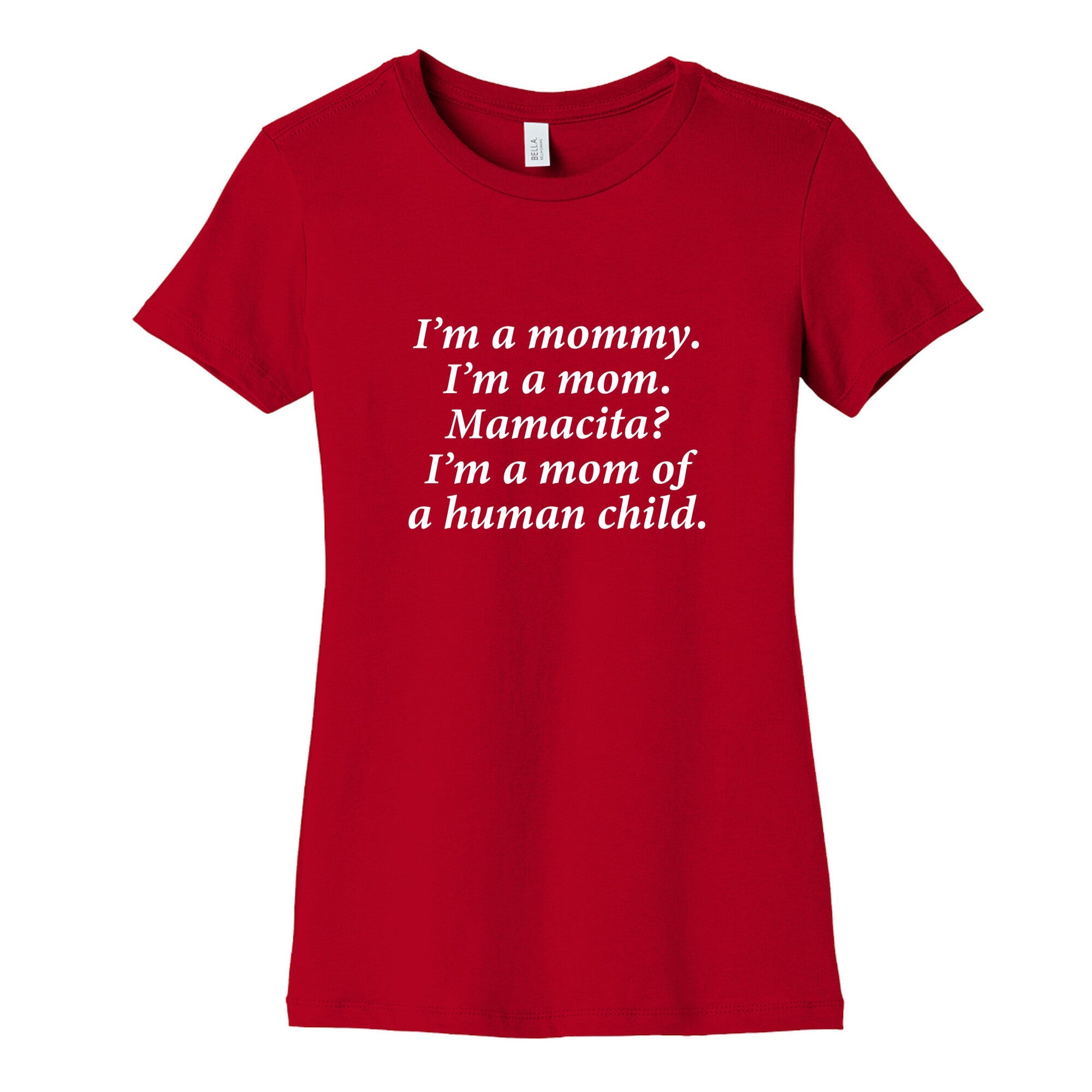 Im a Mommy Mamacita Womens Cotton Tee