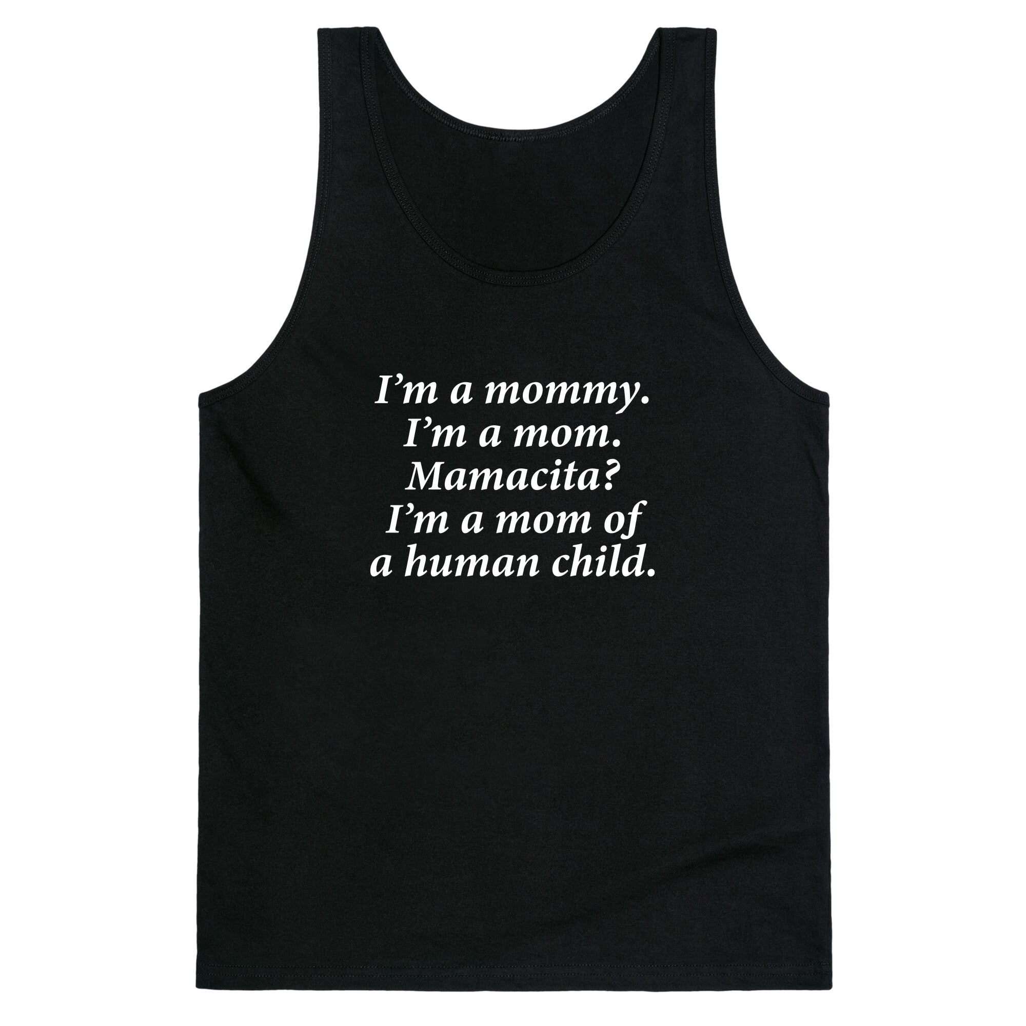 Im a Mommy Mamacita Tank Top