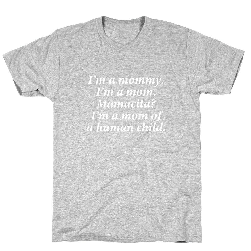 Im a Mommy Mamacita T-Shirt