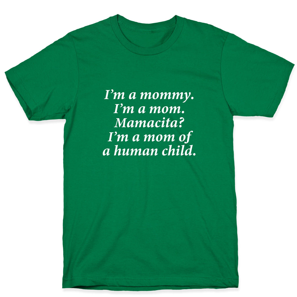 Im a Mommy Mamacita T-Shirt