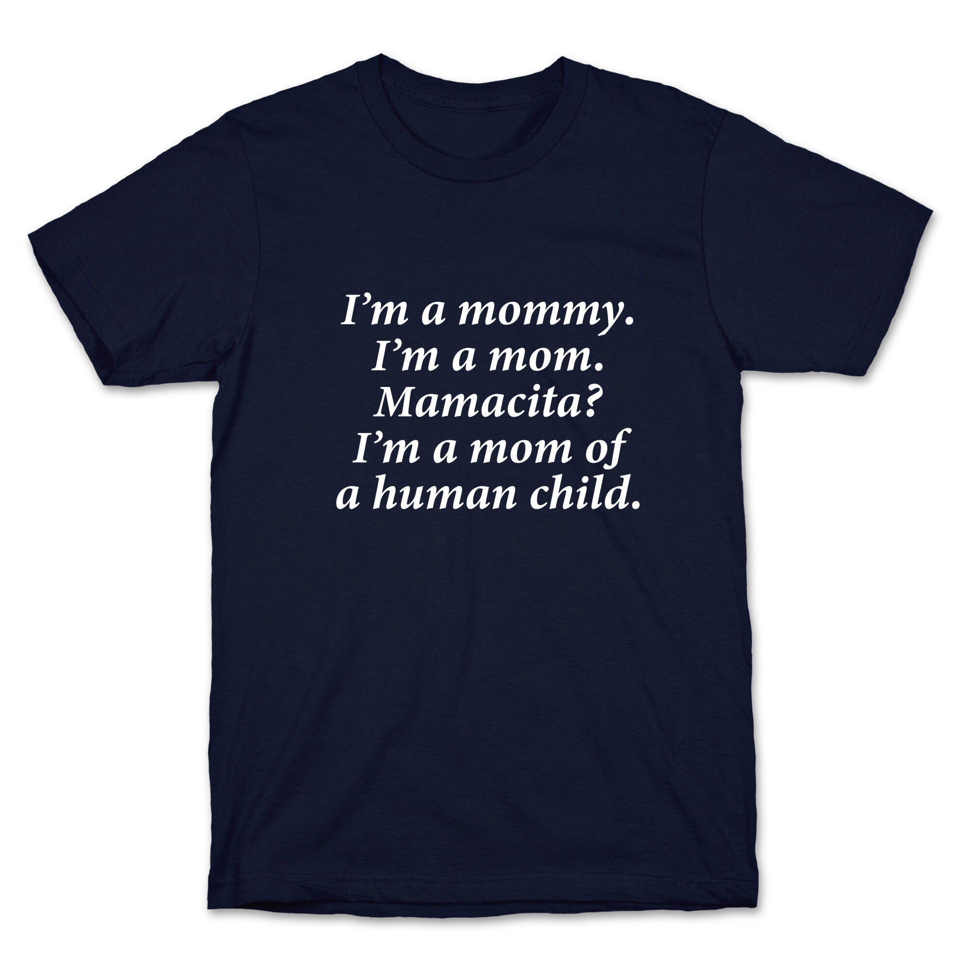 Im a Mommy Mamacita T-Shirt