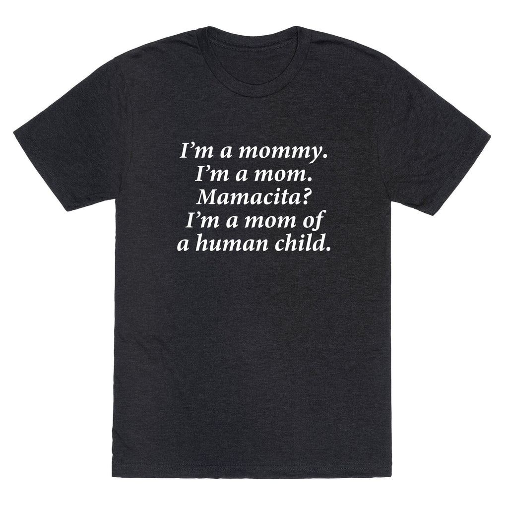 Im a Mommy Mamacita Unisex Triblend Tee