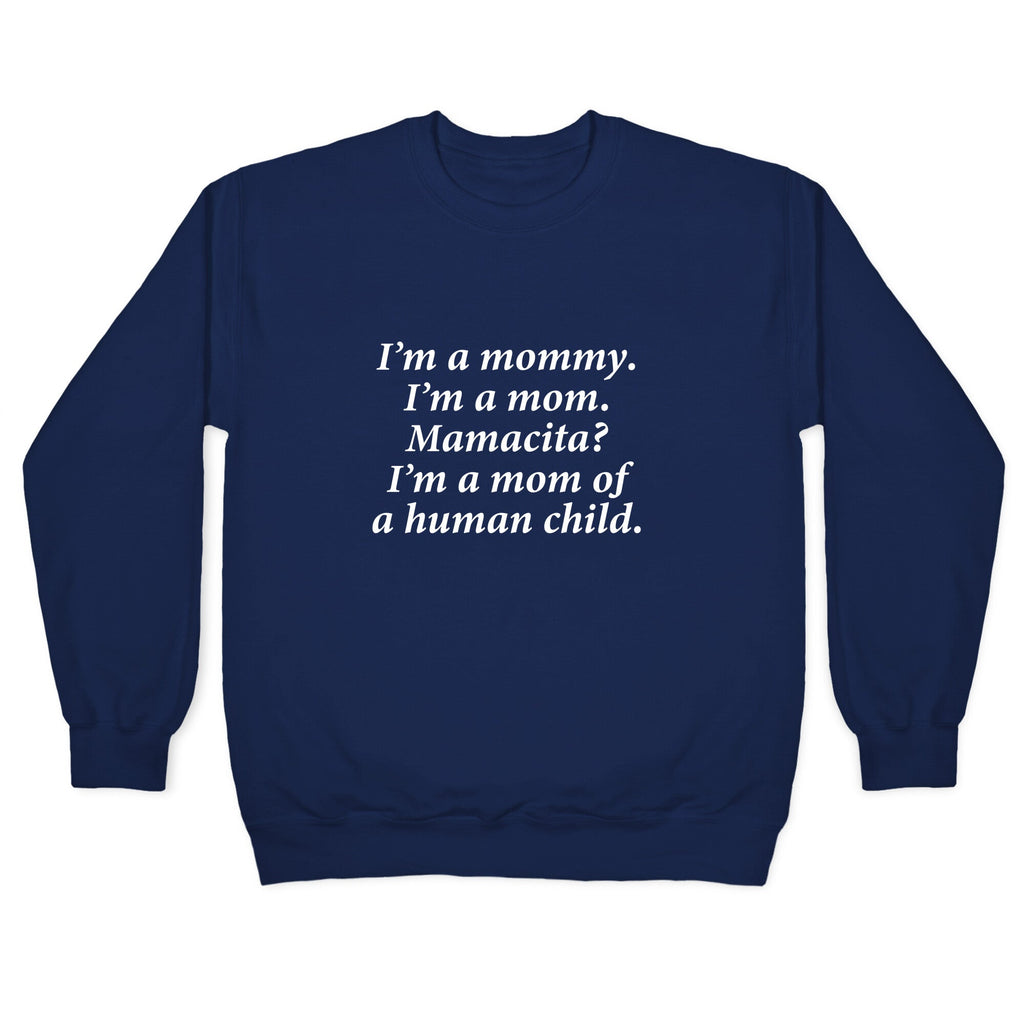 Im a Mommy Mamacita Crewneck Sweatshirt