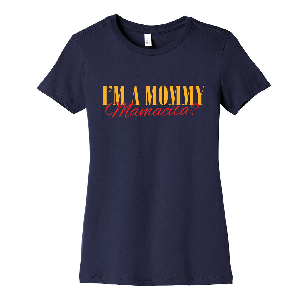 Mamacita Mom of a Human Womens Cotton Tee