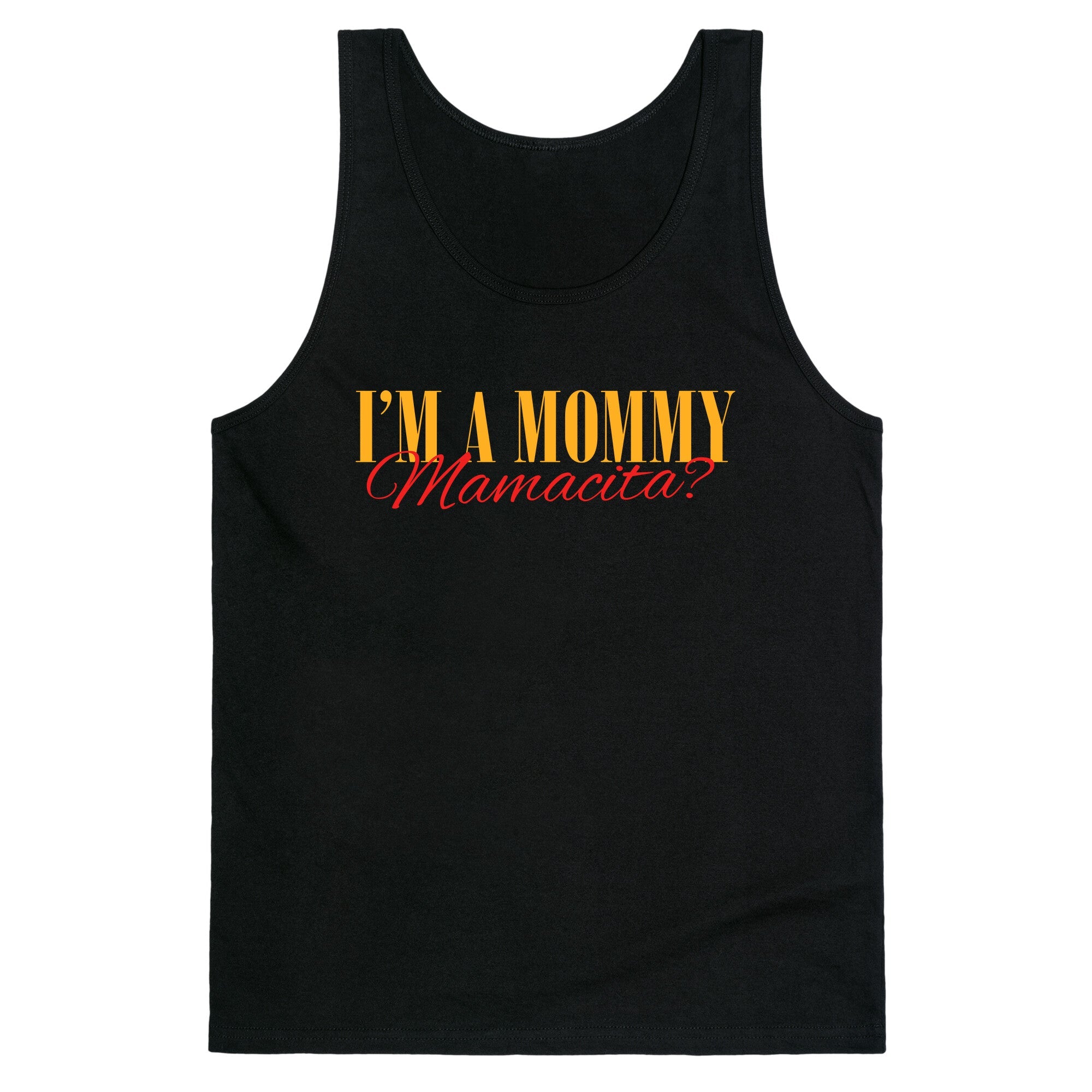 Mamacita Mom of a Human Tank Top