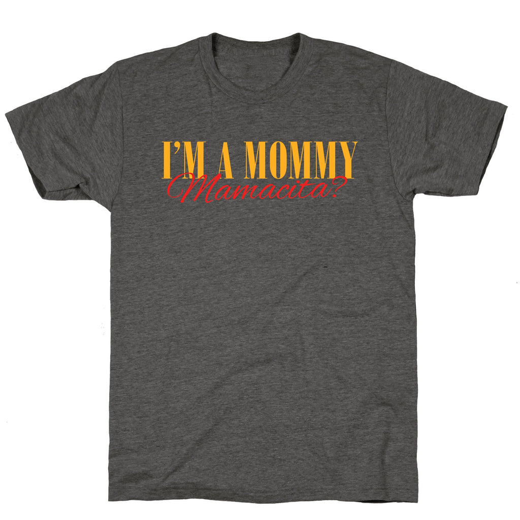 Mamacita Mom of a Human Unisex Triblend Tee