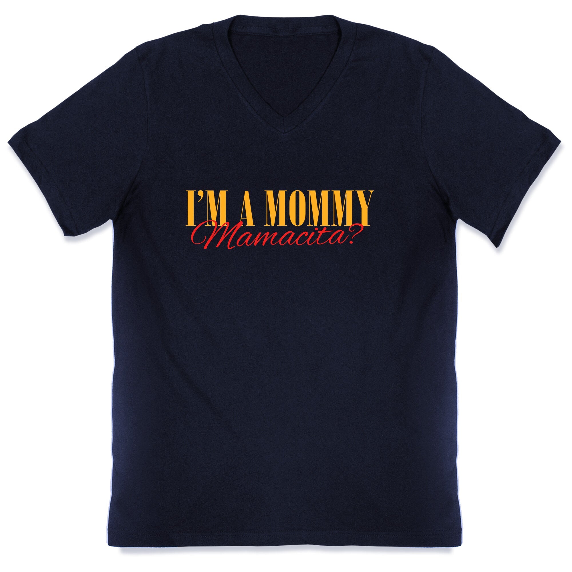 Mamacita Mom of a Human V-Neck