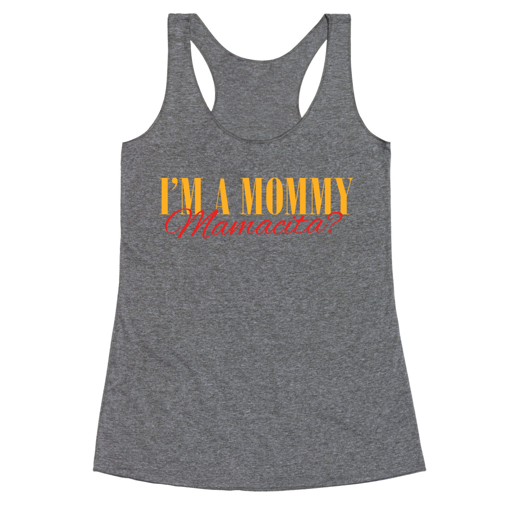 Mamacita Mom of a Human Racerback Tank