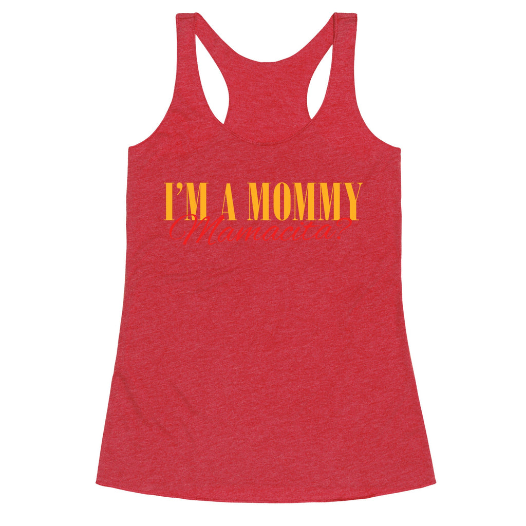 Mamacita Mom of a Human Racerback Tank