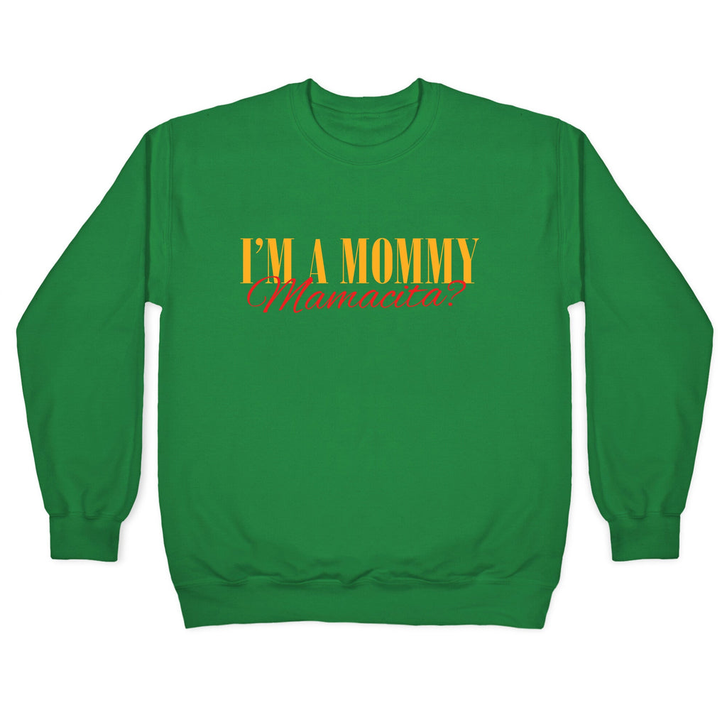 Mamacita Mom of a Human Crewneck Sweatshirt