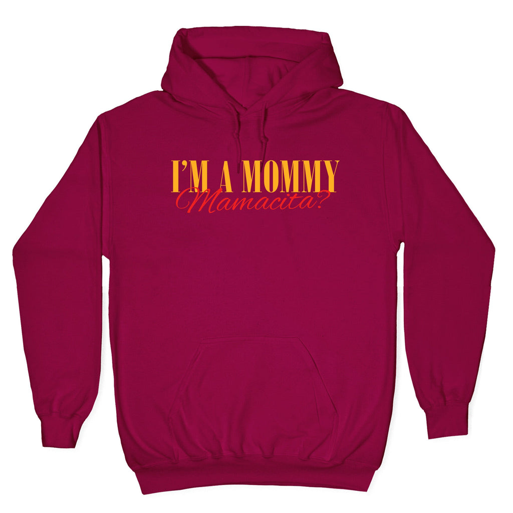 Mamacita Mom of a Human Hoodie