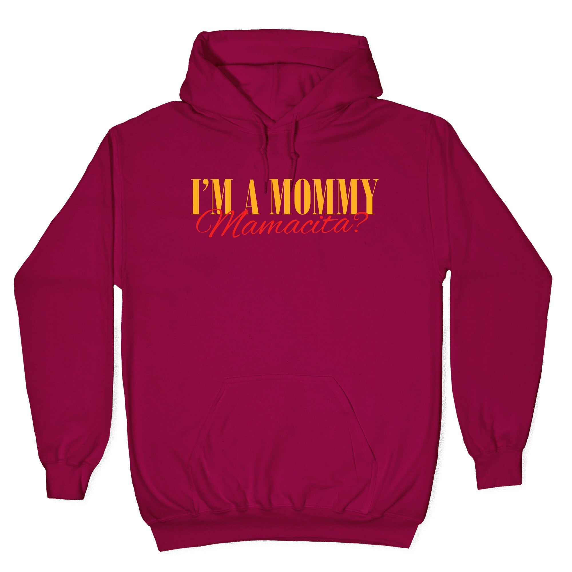 Mamacita Mom of a Human Hoodie