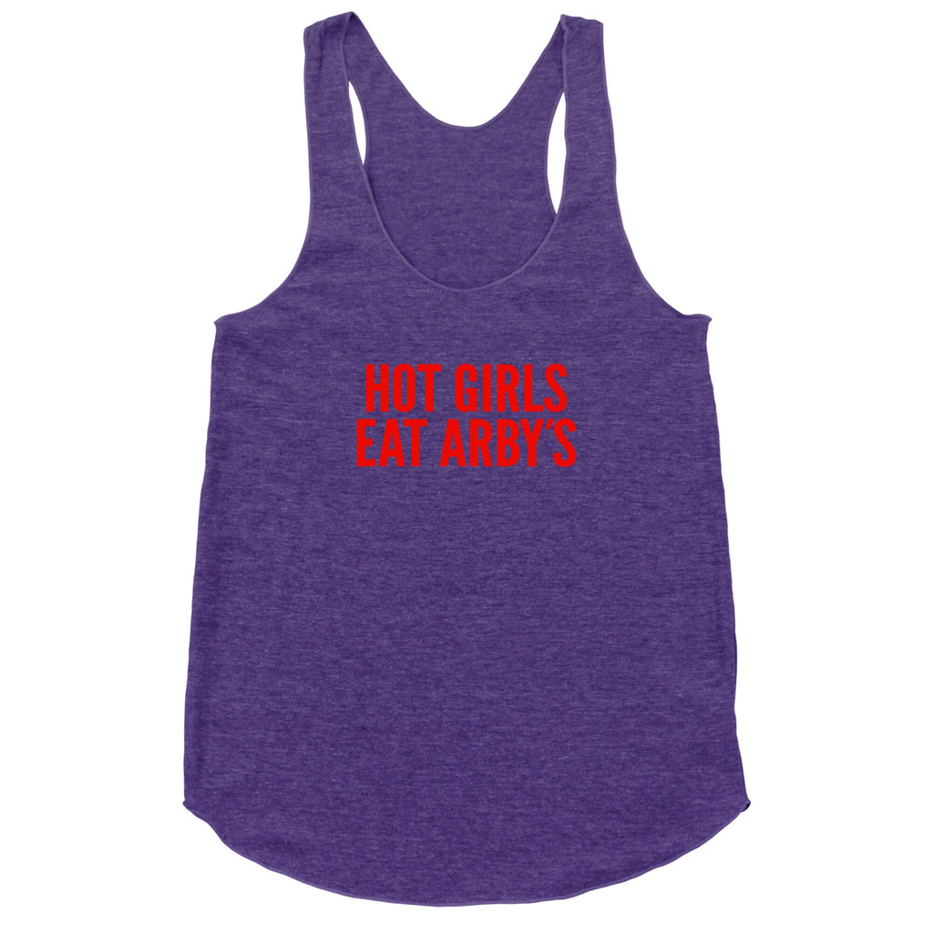 Hot Girls Eat Arbys Racerback Tank