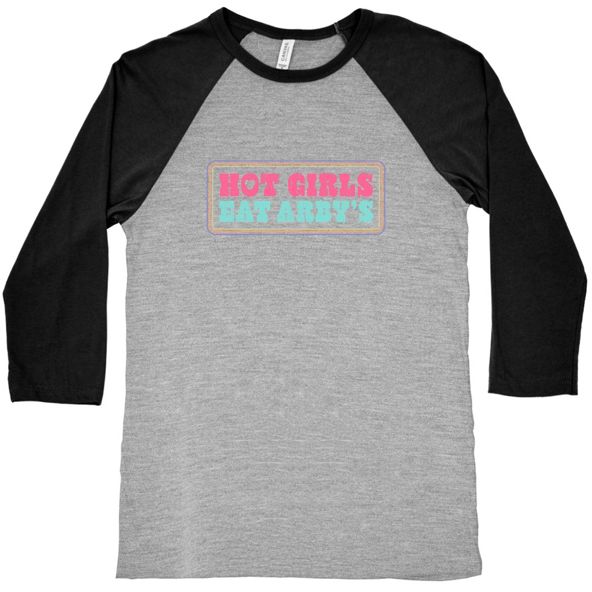 Hot Girls Eat Arbys Colorful Baseball Tee