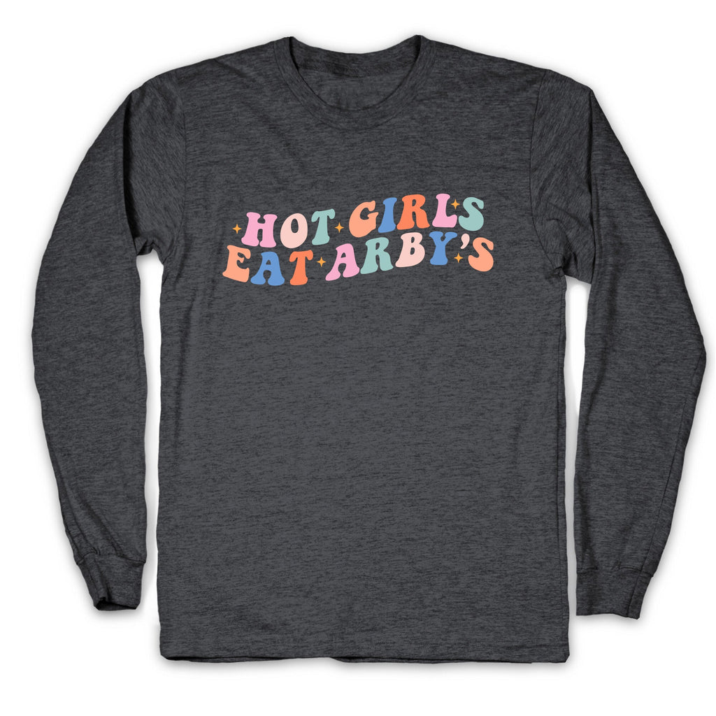 Hot Girls Eat Arbys Retro Longsleeve Tee