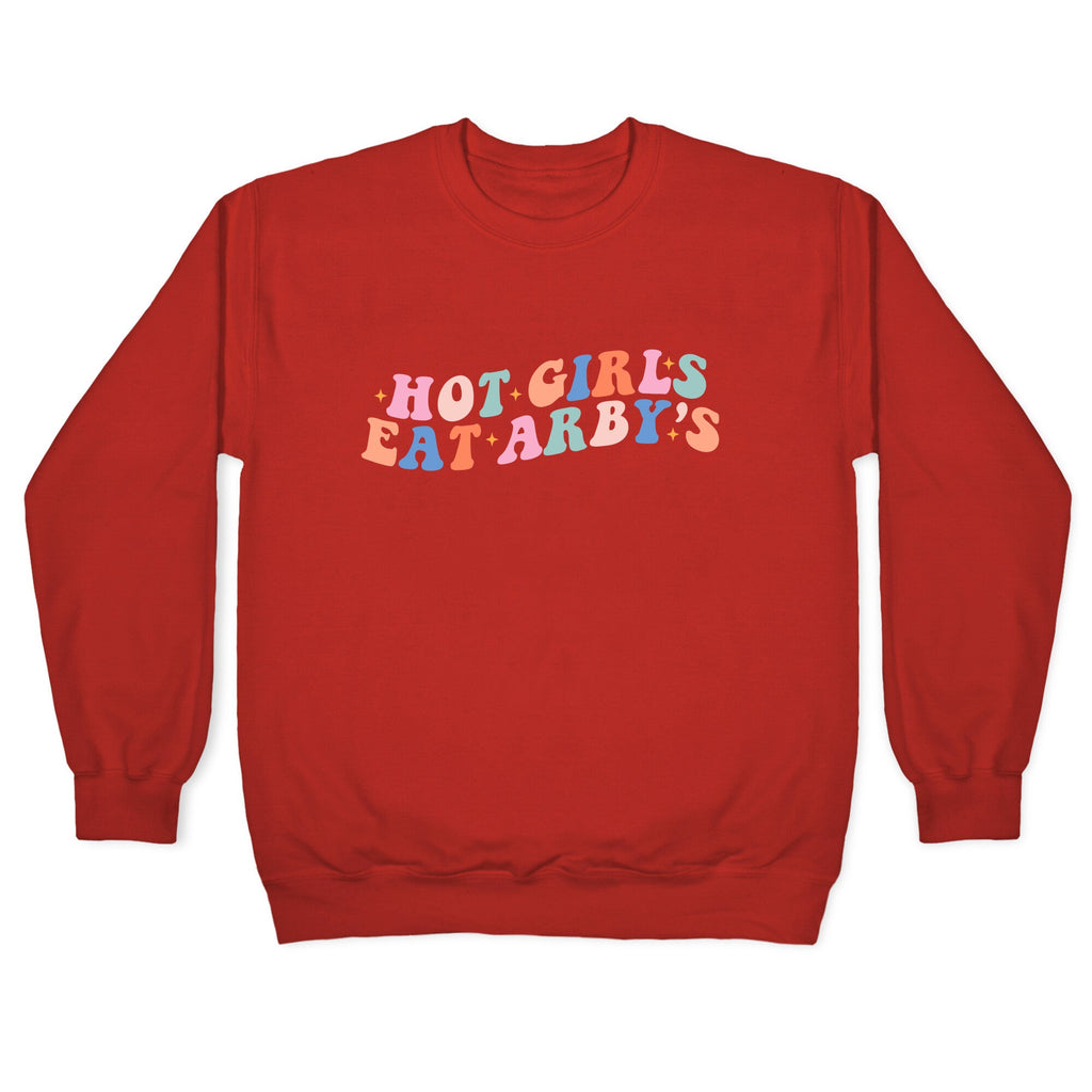 Hot Girls Eat Arbys Retro Crewneck Sweatshirt