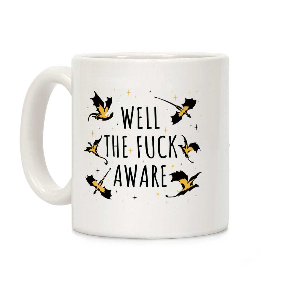 Well The F Aware Xaden Riorson Coffee Mug