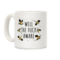 Well The F Aware Xaden Riorson Coffee Mug