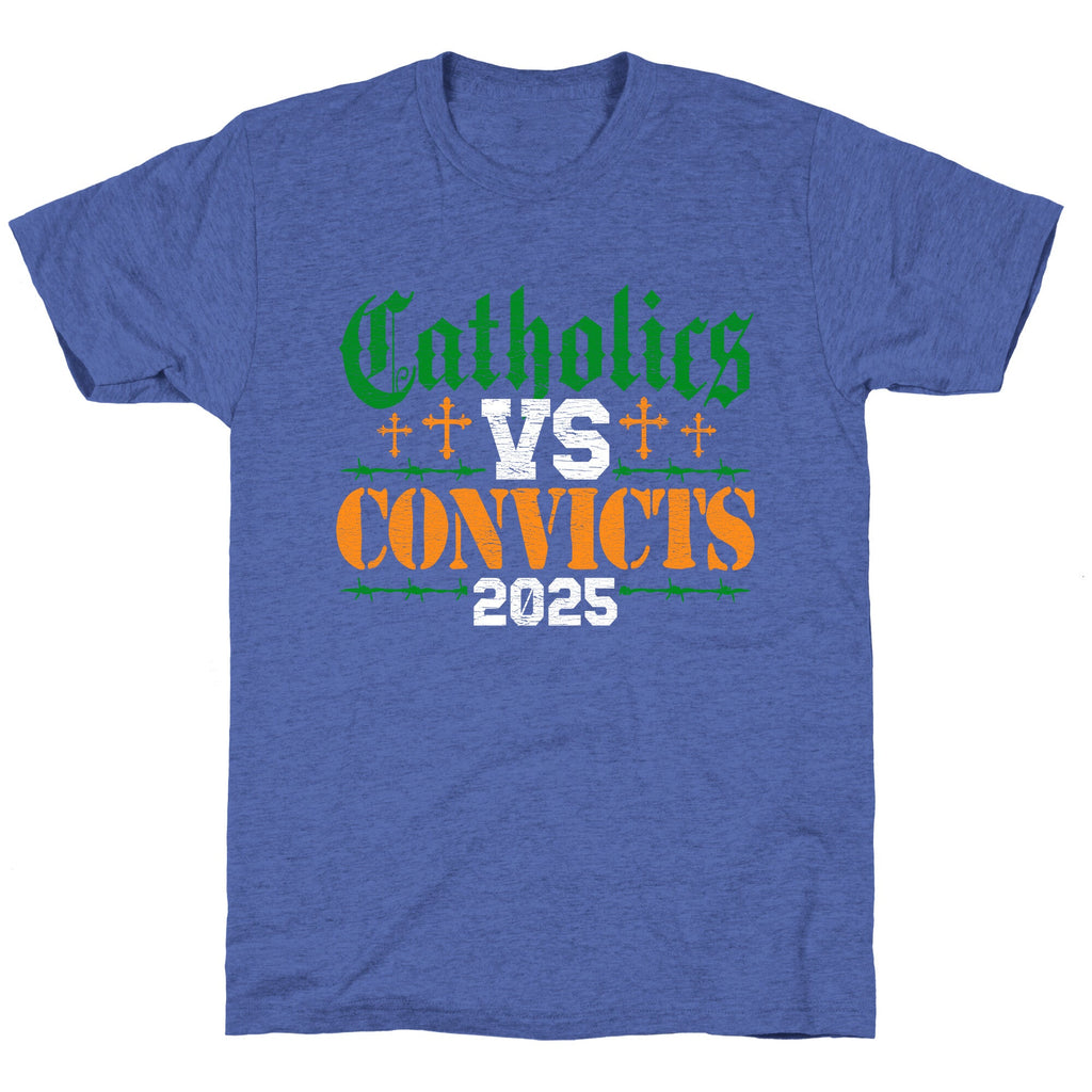 Catholics vs Convicts 2025 Unisex Triblend Tee
