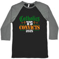 Catholics vs Convicts 2025 Baseball Tee