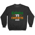 Catholics vs Convicts 2025 Crewneck Sweatshirt