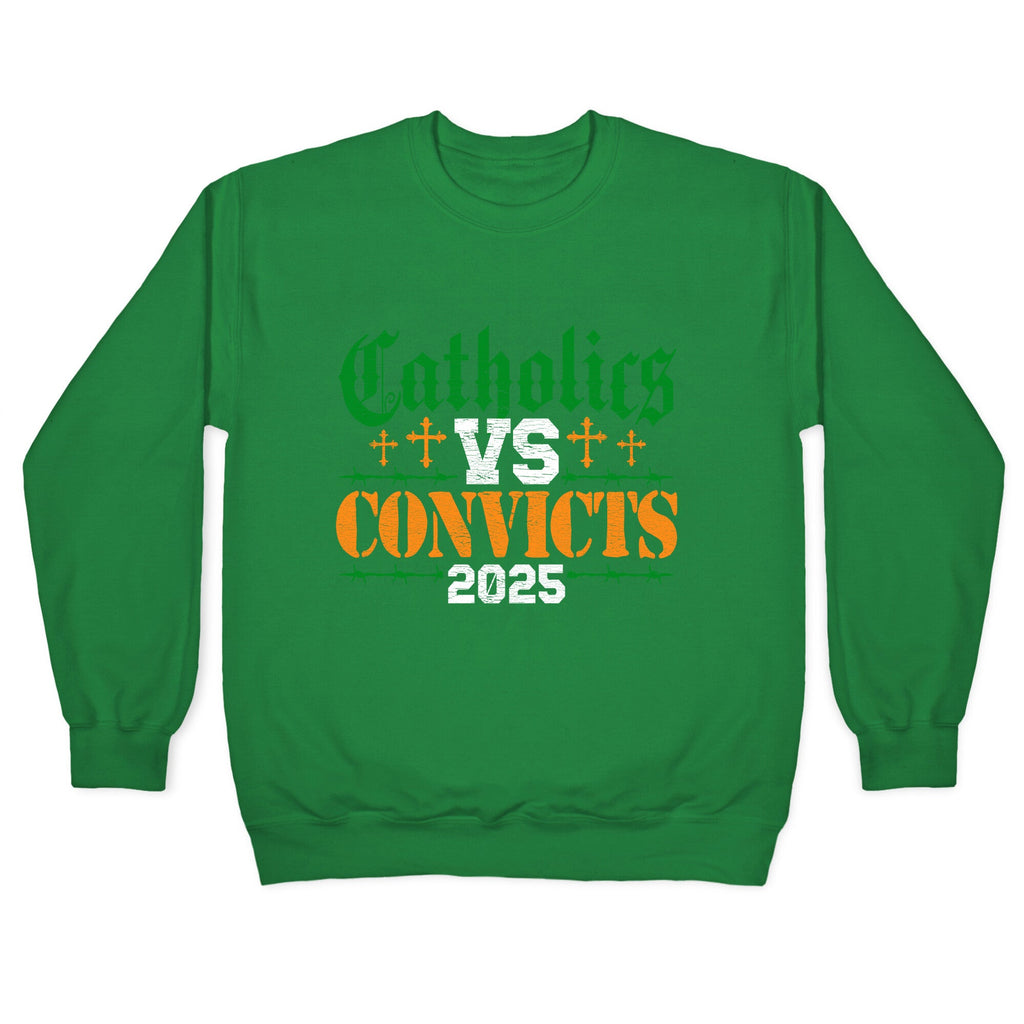 Catholics vs Convicts 2025 Crewneck Sweatshirt