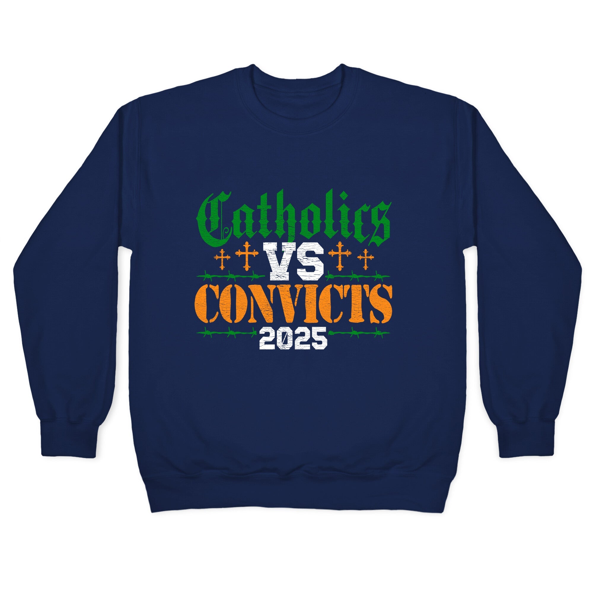 Catholics vs Convicts 2025 Crewneck Sweatshirt