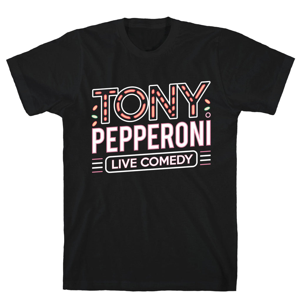 Tony Pepperoni Live Comedy T-Shirt