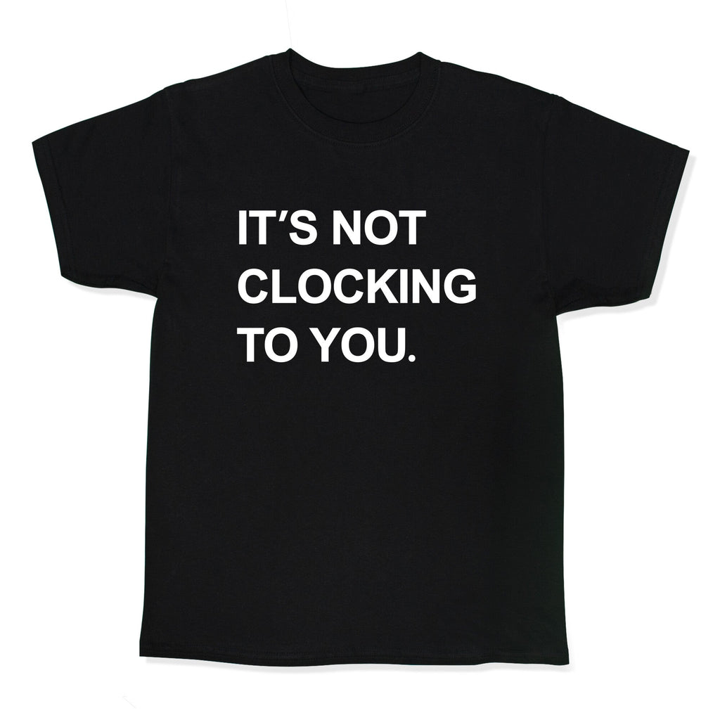 Its Not Clocking To You Bieber Kids Tee