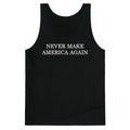 Never Make America Again Tank Top
