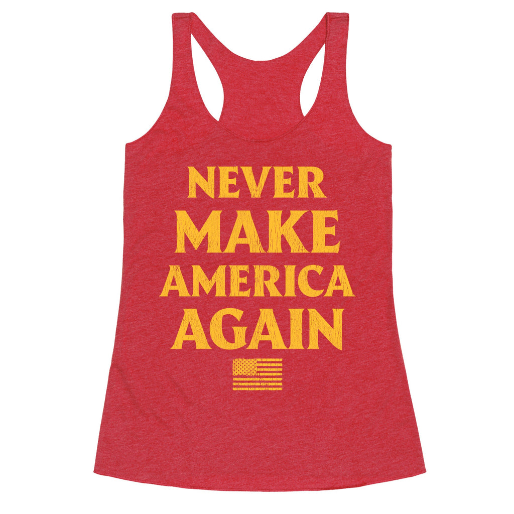 Trump Never Make America Again Racerback Tank