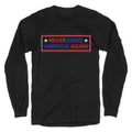 Never Make America Again Trump Longsleeve Tee