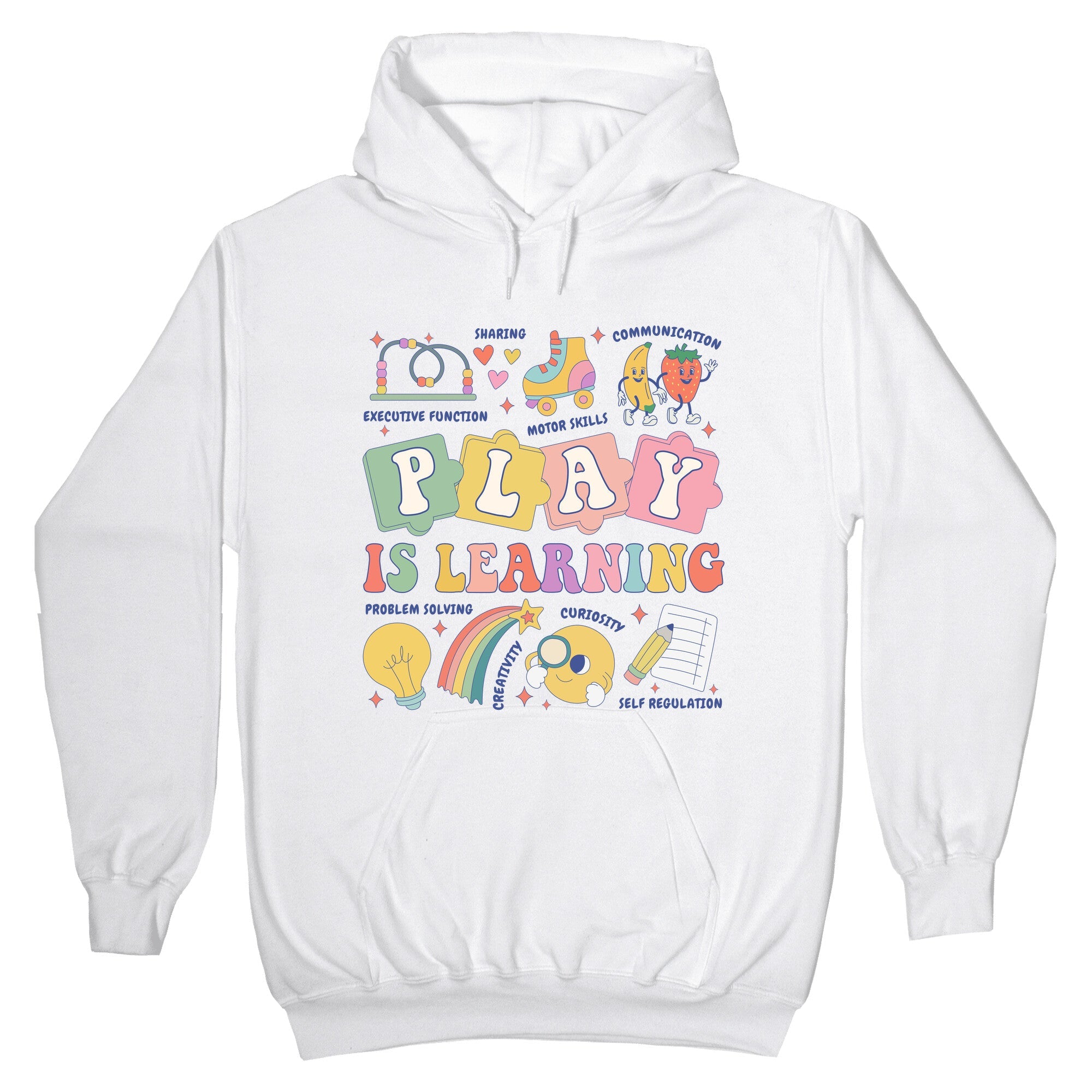 Play Is Learning Kindergarten Teacher Team Hoodie