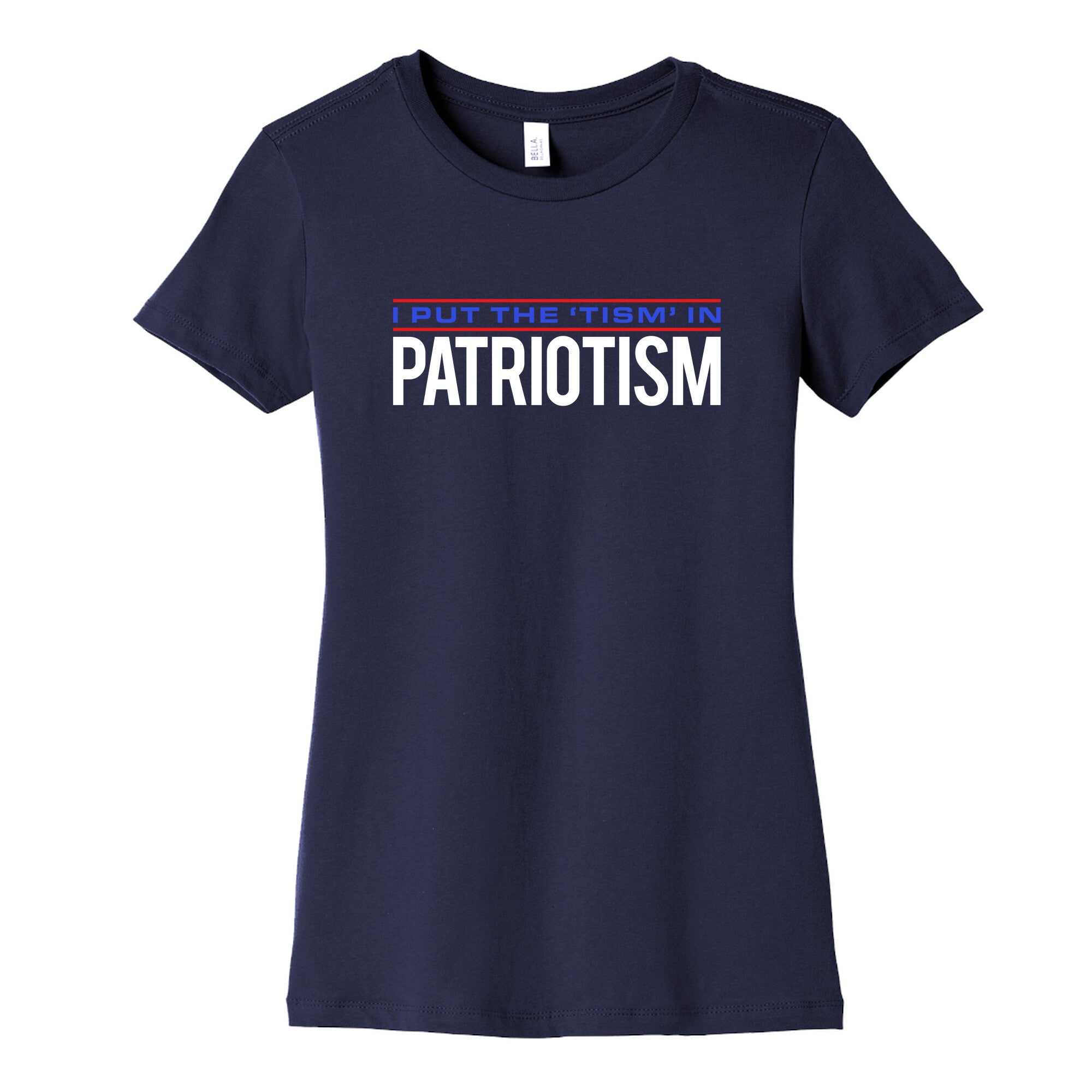 I Put The Tism In Patriotism Womens Cotton Tee