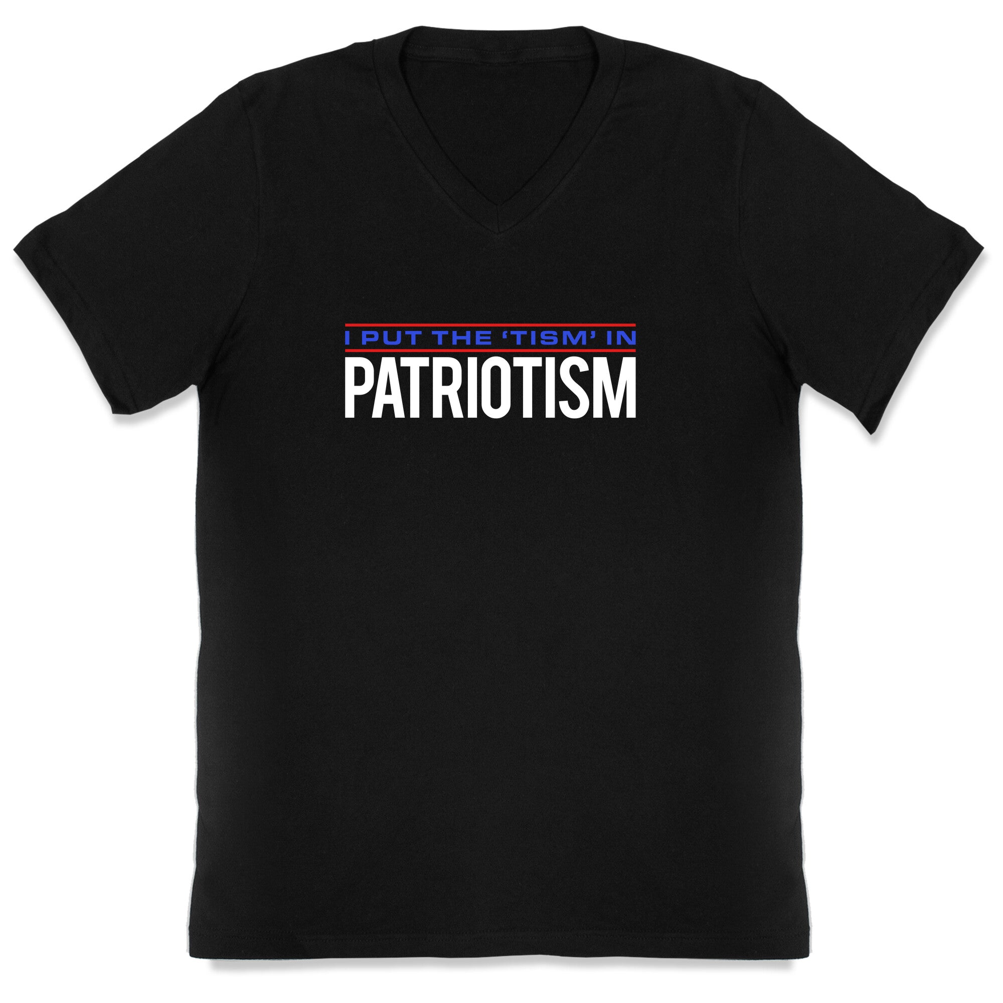 I Put The Tism In Patriotism V-Neck